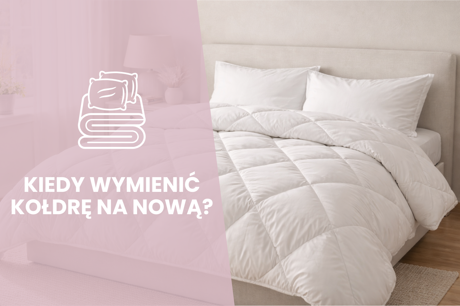 Jak często wymieniać kołdrę i po czym poznać, że to już czas?